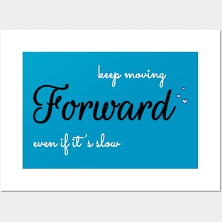 Keep moving forward Posters and Art